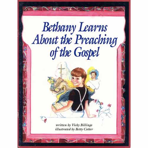 Bethany Learns About the Preaching of the Gospel