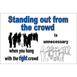 Standing Out From the Crowd Poster