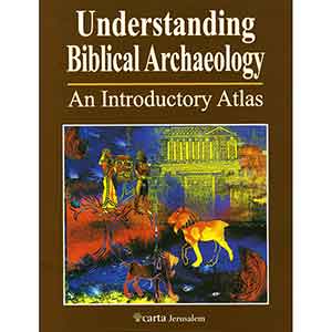 Carta's Understanding Biblical Archaeology
